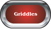 Griddles